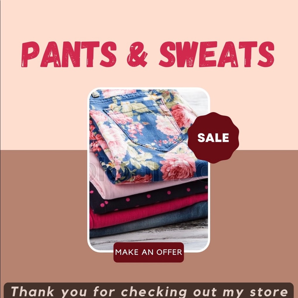 Pants and Sweats